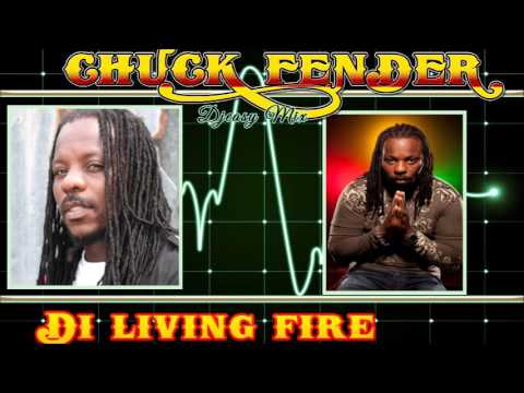 Chuck Fender Best Of [The Living Fire] Mixtape By Djeasy